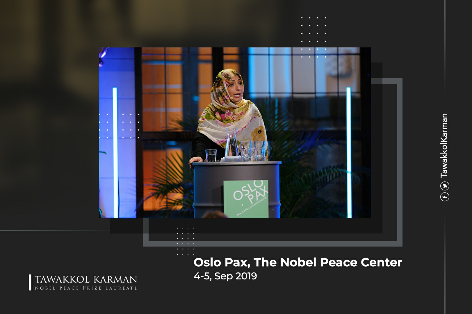 Participation of Tawakkol Karman in Nobel Peace Center - Oslo Pax