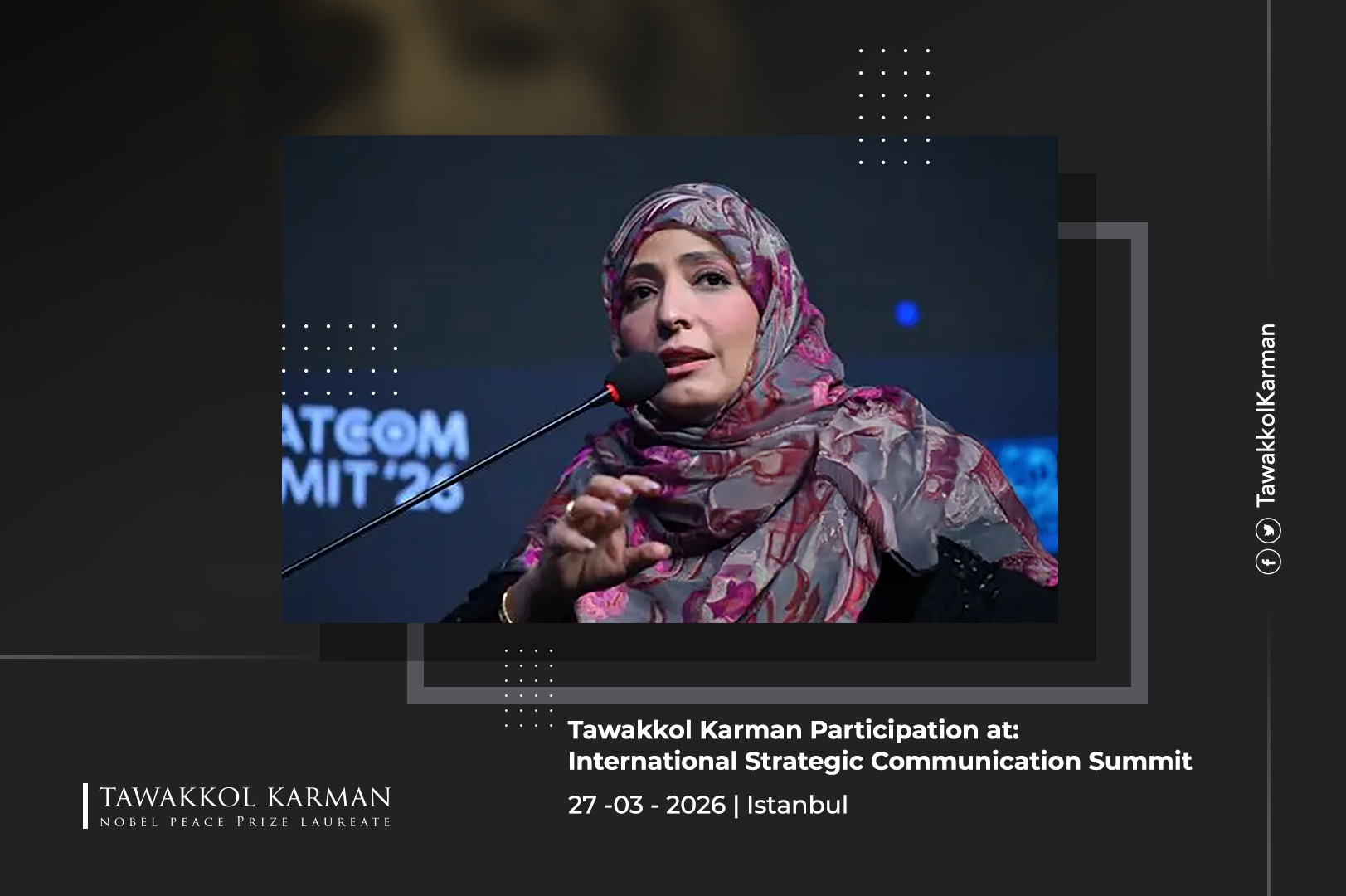 tawakkol karman Participation at: International Strategic Communication Summit - Istanbul 